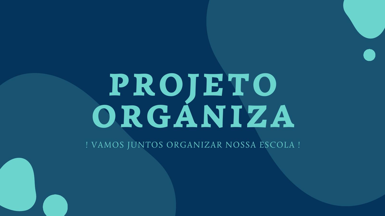 Capa do projeto Projeto Organiza — 5S na Escola